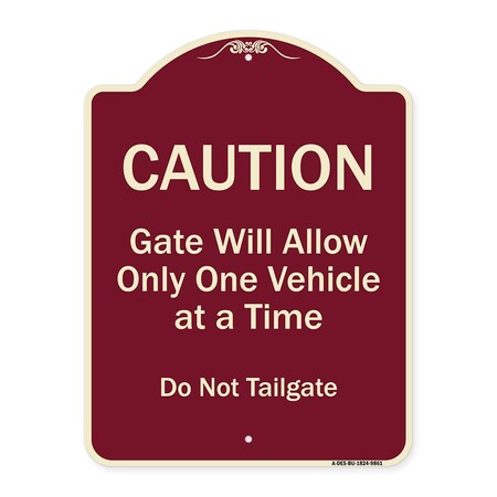 Signmission Designer Series-Caution Gate Will Allow One Vehicle Time Do Not Tail, 24" x 18", BU-1824-9861 A-DES-BU-1824-9861